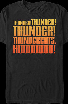 Thunder Thunder Thunder ThunderCats Ho T-Shirt