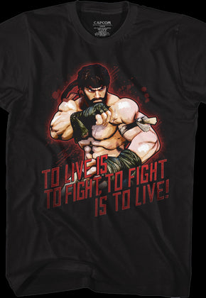 To Live Is To Fight Street Fighter T-Shirt