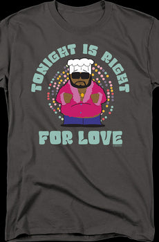 Tonight Is Right For Love South Park T-Shirt