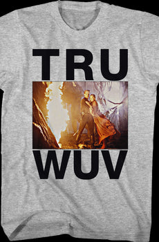 Tru Wuv Princess Bride T-Shirt
