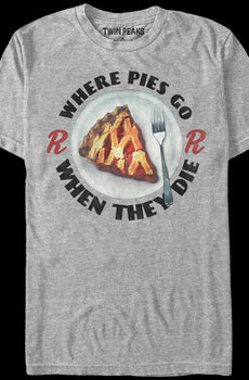 Twin Peaks Where Pies Go T-Shirt