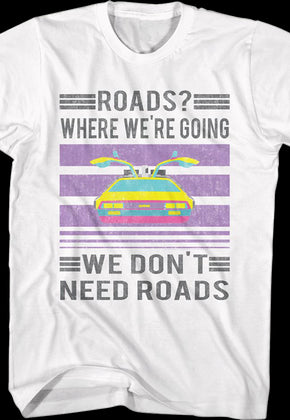 Vintage We Don't Need Roads Back To The Future T-Shirt