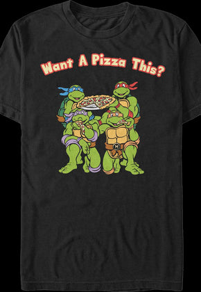 Want A Pizza This Teenage Mutant Ninja Turtles T-Shirt