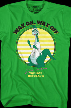Wax On Wax Off Denver The Last Dinosaur T-Shirt
