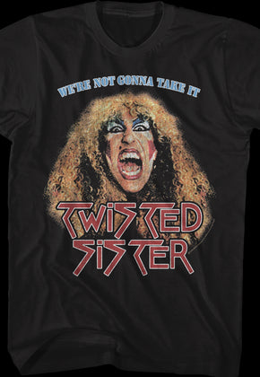 We're Not Gonna Take It Twisted Sister T-Shirt