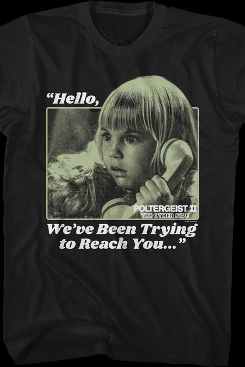 We've Been Trying To Reach You Poltergeist II T-Shirtmain product image