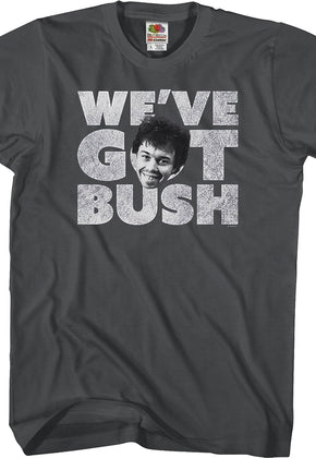 We've Got Bush Revenge of the Nerds T-Shirt