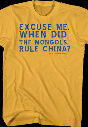 When Did The Mongols Rule China Bill and Ted T-Shirt