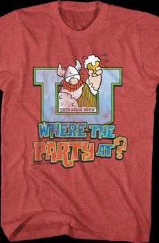Where The Party At Hagar The Horrible T-Shirt