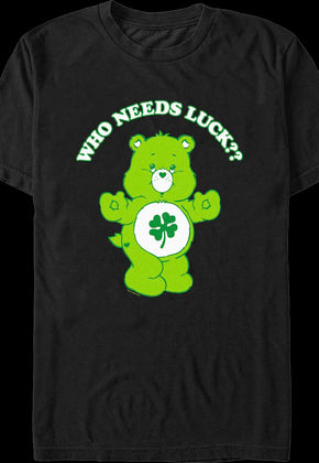 Who Needs Luck Care Bears T-Shirt