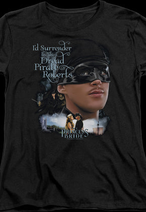 Womens I'd Surrender To The Dread Pirate Roberts Princess Bride Shirt