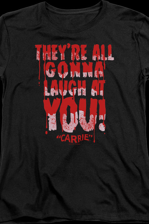 Womens Laugh At You Carrie Shirtmain product image