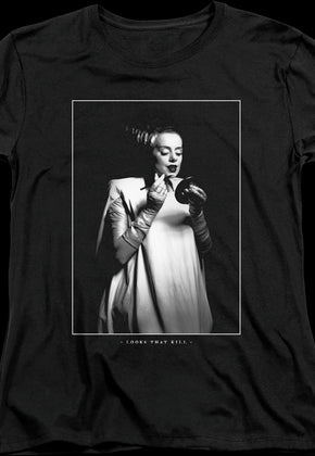 Womens Looks That Kill Bride Of Frankenstein Shirt