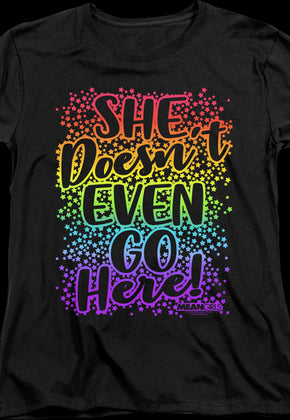 Womens Mean Girls She Doesn't Even Go Here Shirt
