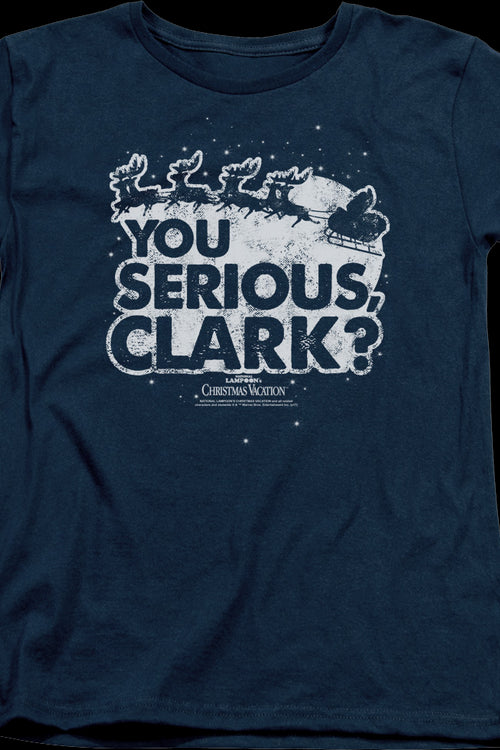 Womens You Serious Clark Christmas Vacation Shirtmain product image
