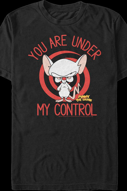 You Are Under My Control Pinky and the Brain T-Shirtmain product image