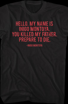 You Killed My Father Prepare To Die Princess Bride T-Shirt