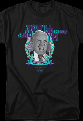 You'll Get Nothing And Like It Caddyshack T-Shirt