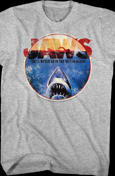 You'll Never Go In The Water Again Jaws T-Shirt