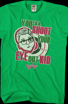 You'll Shoot Your Eye Out Christmas Story T-Shirt