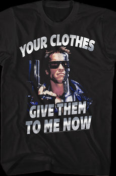Your Clothes Terminator T-Shirt