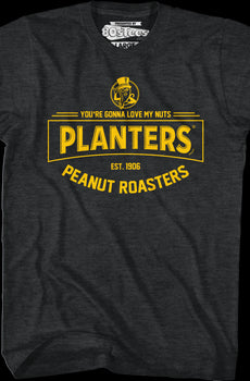 You're Gonna Love My Nuts Planters T-Shirt