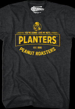 You're Gonna Love My Nuts Planters T-Shirt