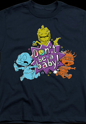 Youth Don't Be A Baby Rugrats Shirt