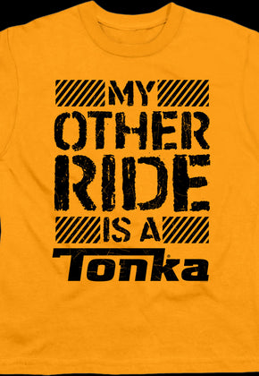 Youth My Other Ride Is A Tonka Shirt