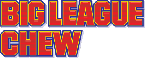 Big League Chew