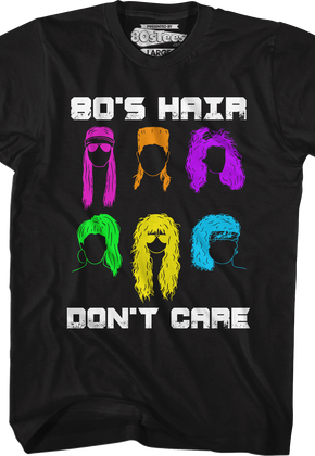 80's Hair Don't Care T-Shirt