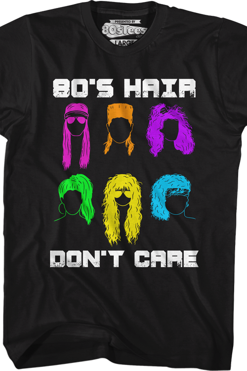 80's Hair Don't Care T-Shirtmain product image