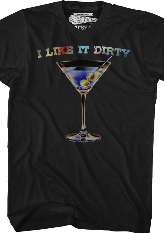 I Like It Dirty T-Shirt - main product image