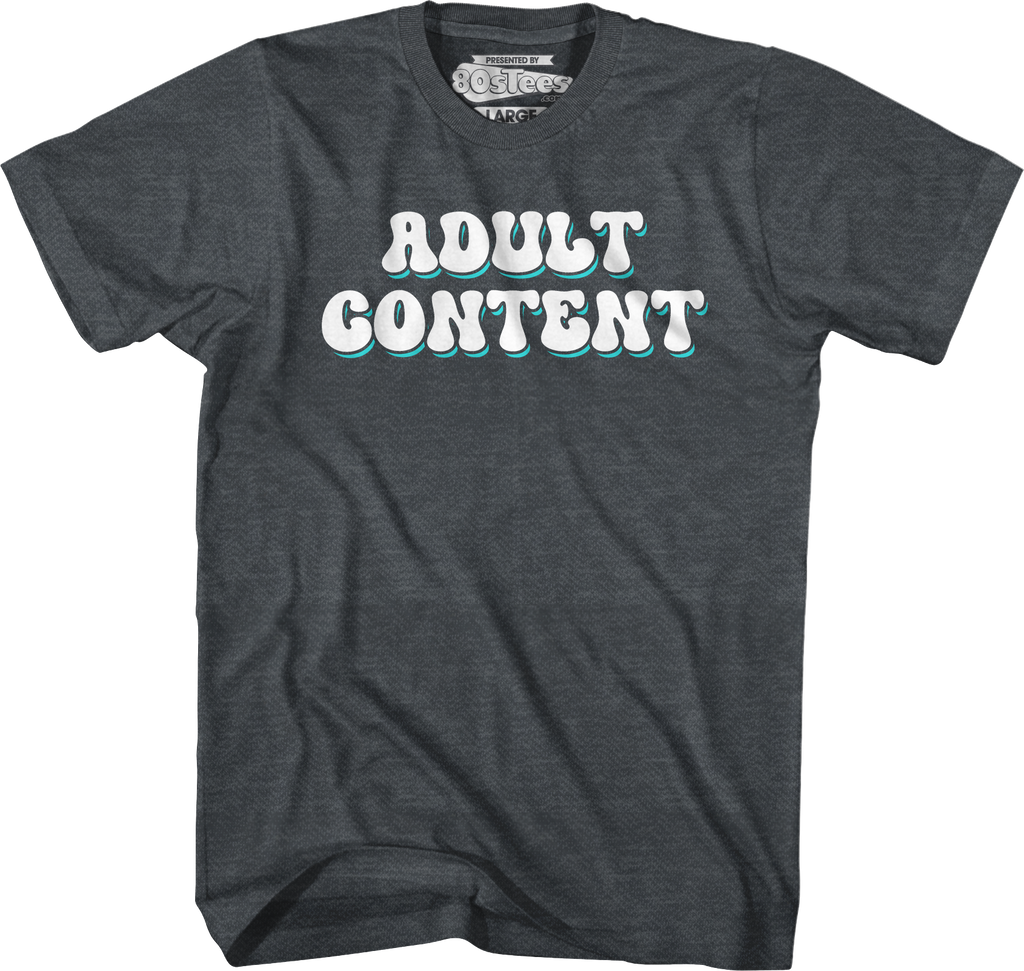 Adult Content T-Shirt