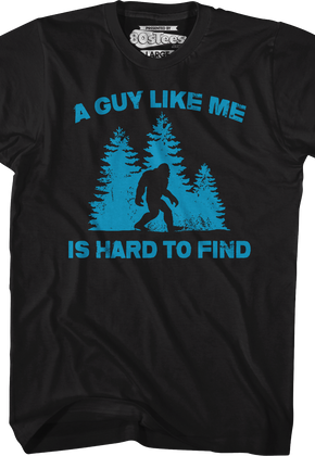 A Guy Like Me Is Hard To Find T-Shirt