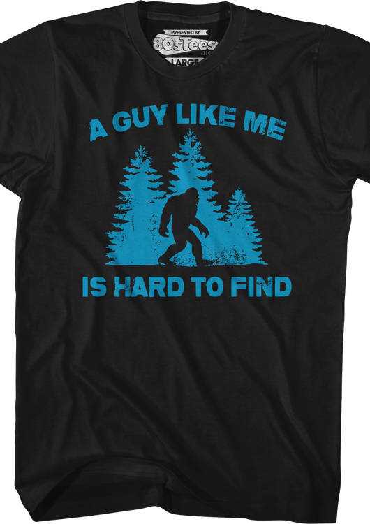 A Guy Like Me Is Hard To Find T-Shirt - main product image
