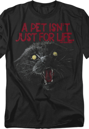 A Pet Isn't Just For Life Pet Sematary T-Shirt