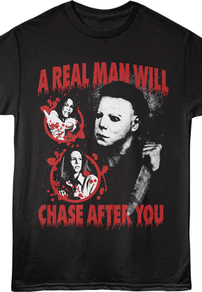 A Real Man Will Chase After You Halloween T-Shirt