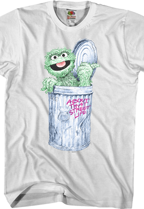 About That Street Life Oscar The Grouch T-Shirt