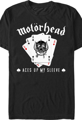 Aces Up My Sleeve Motorhead T-Shirt