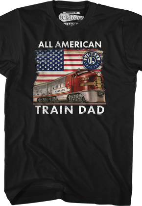 All American Train Dad Lionel Trains T-Shirt