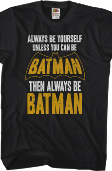 Always Be Batman T-Shirt
