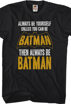 Always Be Batman T-Shirt