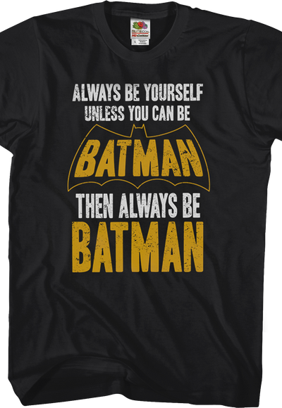 Always Be Batman T-Shirt