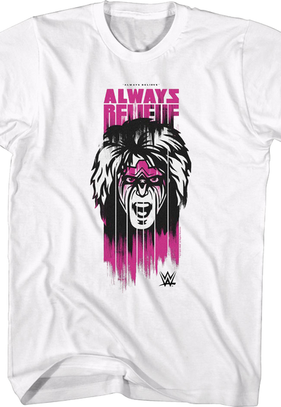Always Believe Ultimate Warrior T-Shirt