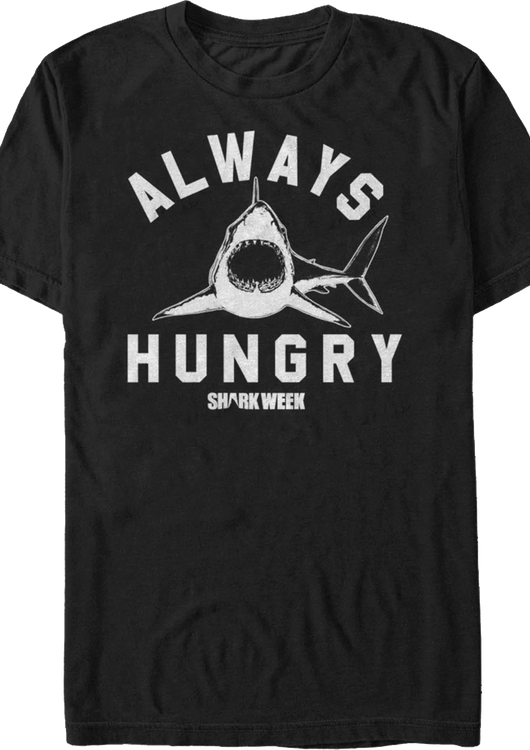 Always Hungry Shark Week T-Shirt - main product image