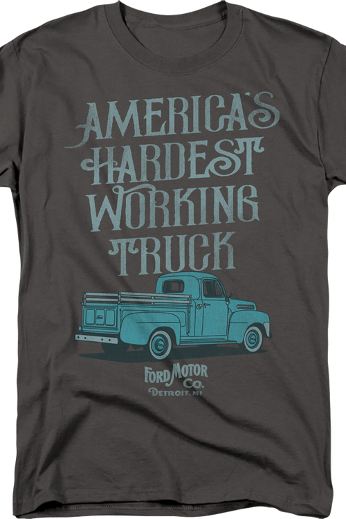 America's Hardest Working Truck Ford T-Shirt - main product image