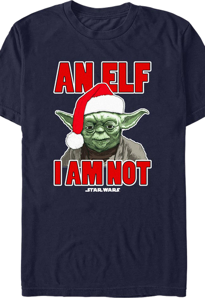 An Elf I Am Not Yoda Star Wars T-Shirt