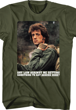 Any Law Against Me Getting Something To Eat Rambo T-Shirt