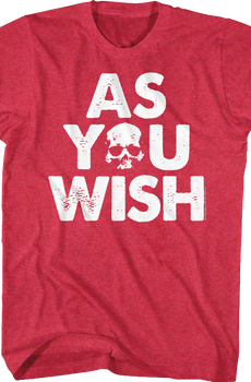 As You Wish Princess Bride T-Shirt